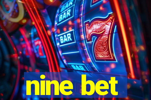 nine bet